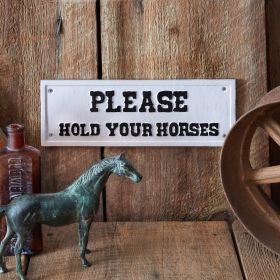 Rustic Hold Your Horses Cast Iron Wall Sign - Western Decor for Home or Barn